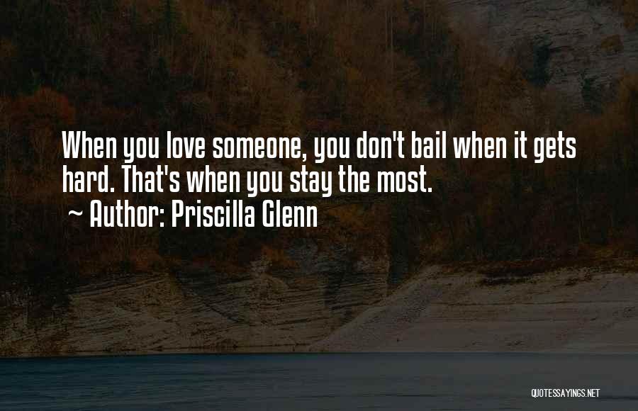 Love Gets Hard Quotes By Priscilla Glenn