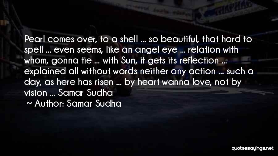 Love Gets Hard Quotes By Samar Sudha