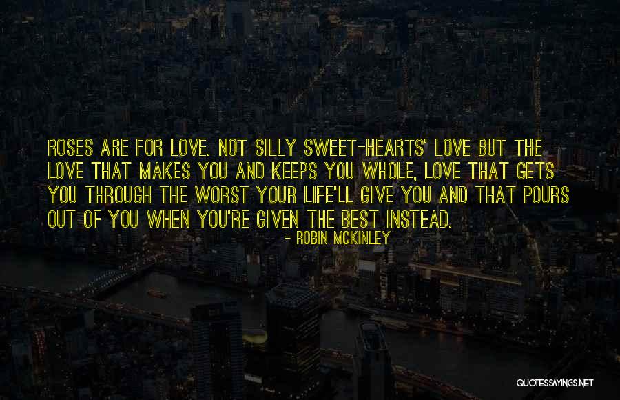 Love Gets You Through Quotes By Robin McKinley Love Gets You Through Quotes By Robin McKinley