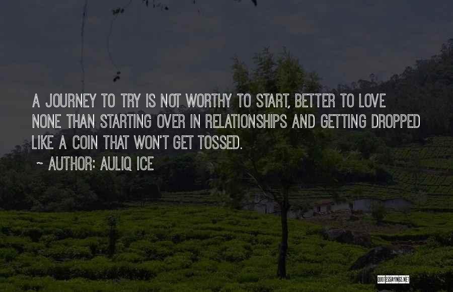 Love Getting Better Quotes By Auliq Ice