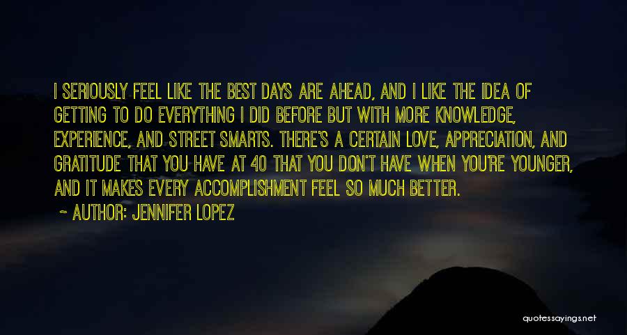 Love Getting Better Quotes By Jennifer Lopez