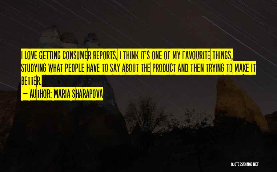 Love Getting Better Quotes By Maria Sharapova