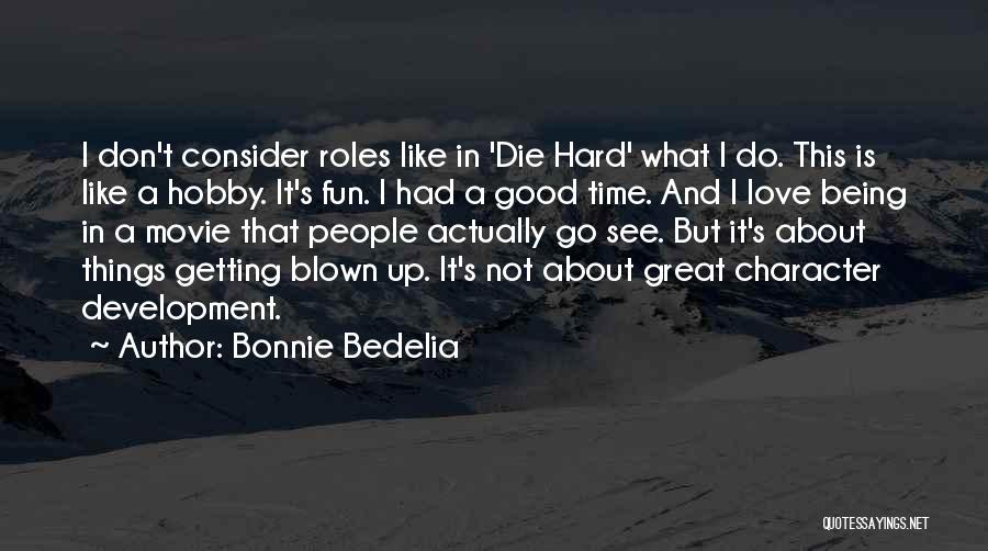 Love Getting Hard Quotes By Bonnie Bedelia