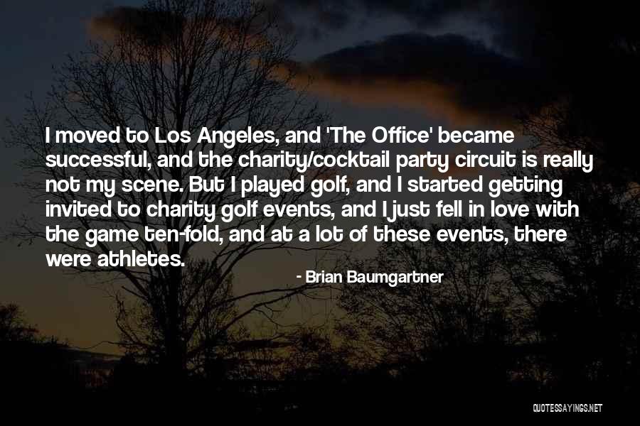 Love Getting Played Quotes By Brian Baumgartner Love Getting Played Quotes By Brian Baumgartner
