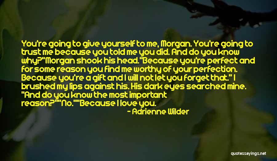 Love Gift Quotes By Adrienne Wilder