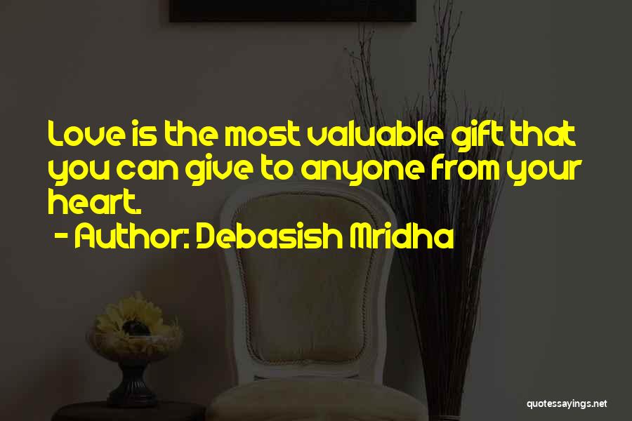 Love Gift Quotes By Debasish Mridha