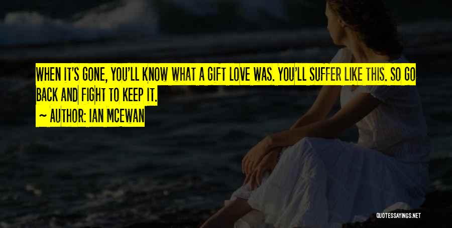 Love Gift Quotes By Ian McEwan