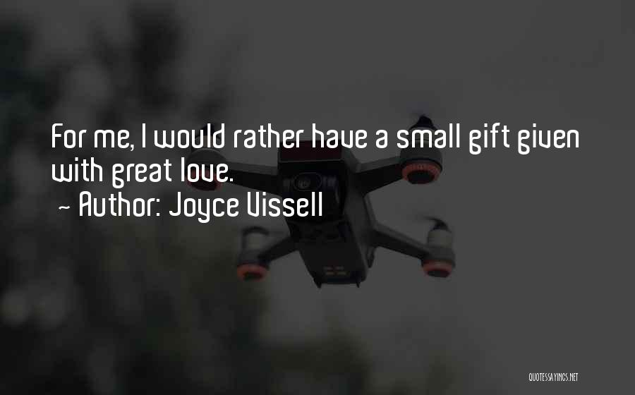 Love Gift Quotes By Joyce Vissell