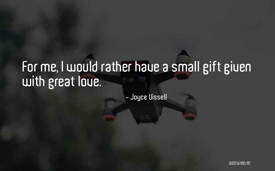 Love Gift Quotes By Joyce Vissell