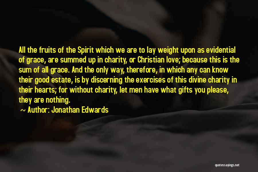 Love Gifts Quotes By Jonathan Edwards