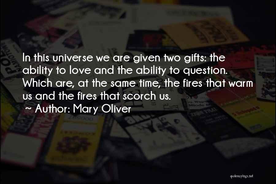 Love Gifts Quotes By Mary Oliver