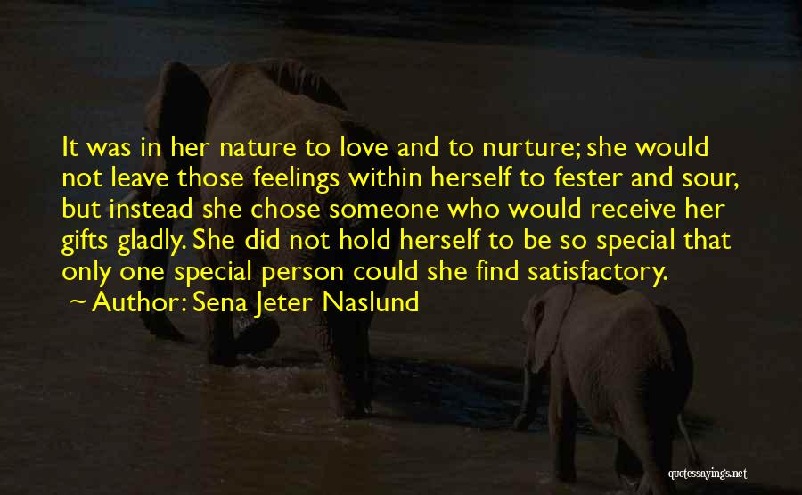 Love Gifts Quotes By Sena Jeter Naslund