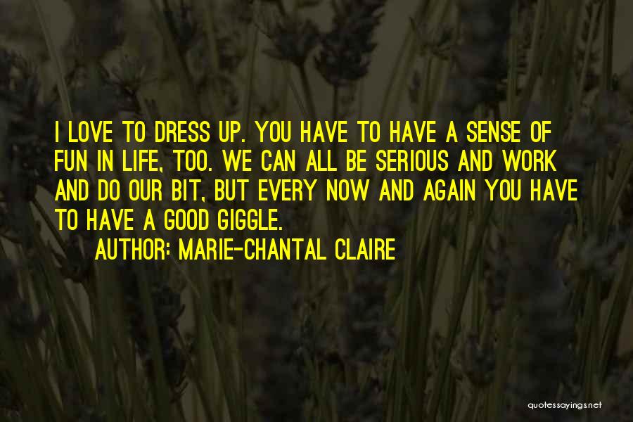 Love Giggle Quotes By Marie-Chantal Claire
