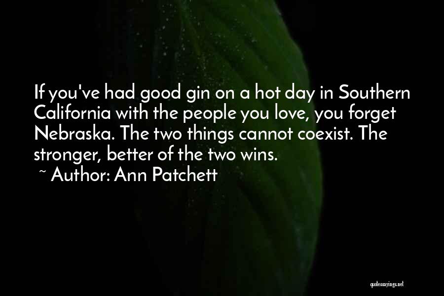 Love Gin Quotes By Ann Patchett