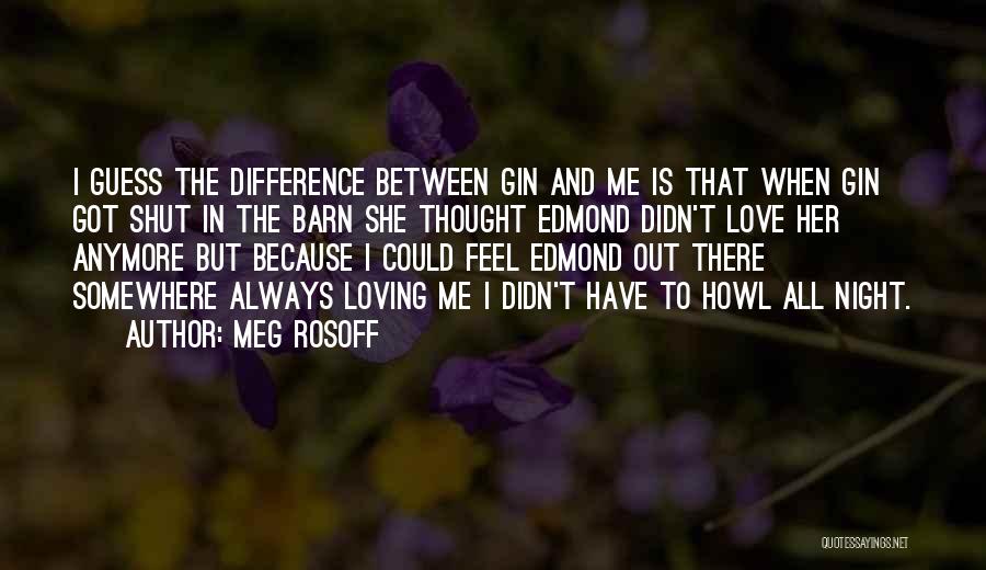 Love Gin Quotes By Meg Rosoff