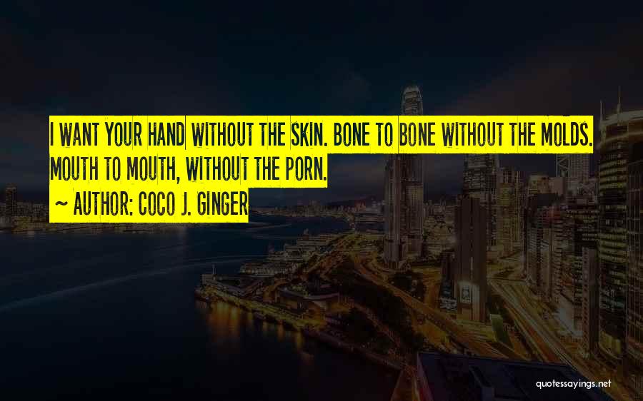 Love Ginger Quotes By Coco J. Ginger