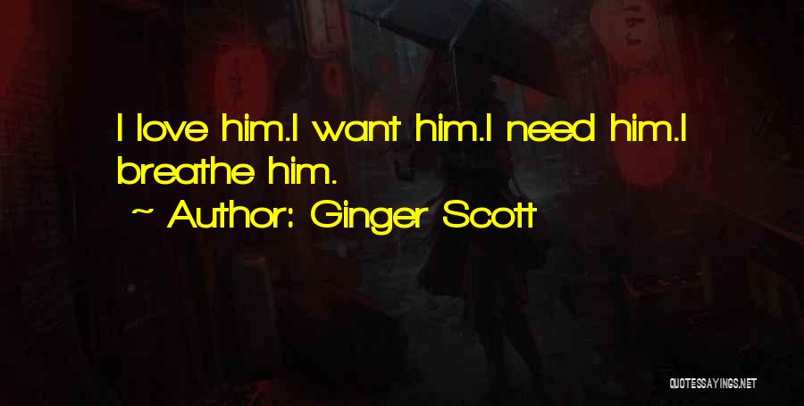 Love Ginger Quotes By Ginger Scott
