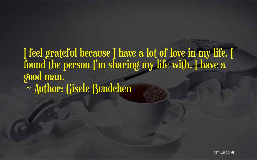 Love Gisele Quotes By Gisele Bundchen