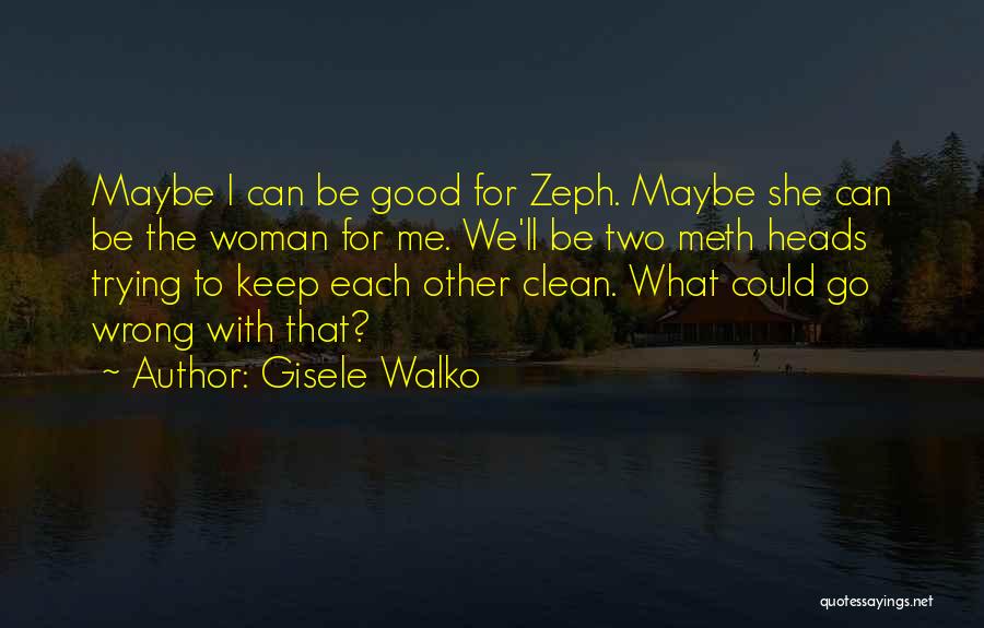 Love Gisele Quotes By Gisele Walko