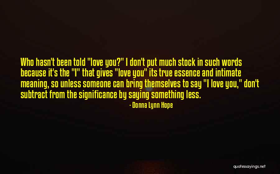 Love Gives Hope Quotes By Donna Lynn Hope