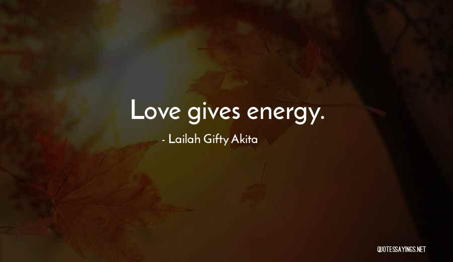 Love Gives Me Strength Quotes By Lailah Gifty Akita