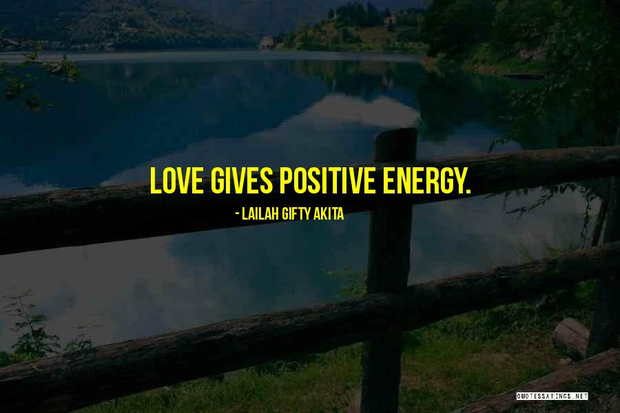 Love Gives Me Strength Quotes By Lailah Gifty Akita Love Gives Me Strength Quotes By Lailah Gifty Akita