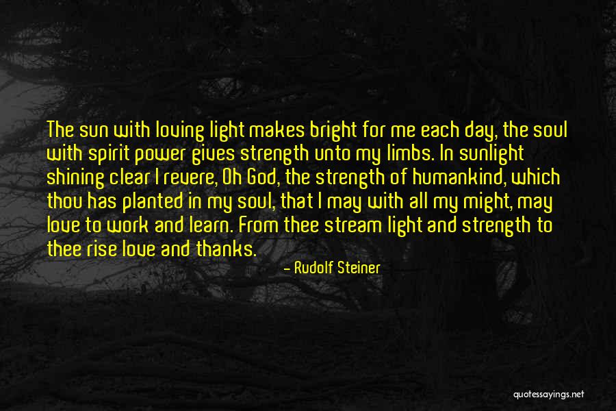 Love Gives Me Strength Quotes By Rudolf Steiner