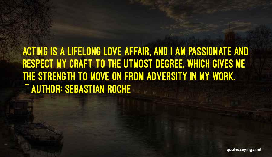 Love Gives Me Strength Quotes By Sebastian Roche