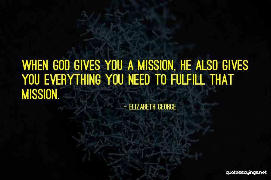 Love Gives Quotes By Elizabeth George Love Gives Quotes By Elizabeth George