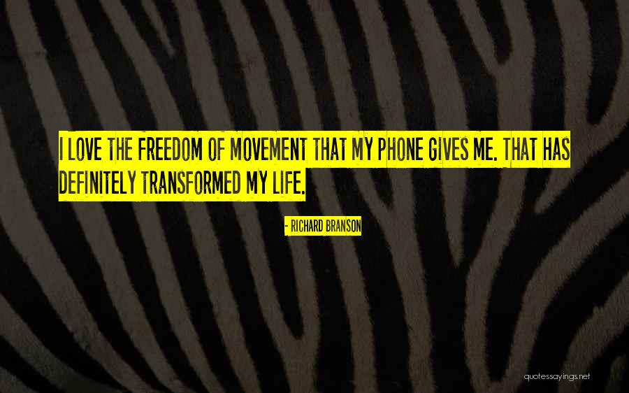 Love Gives You Freedom Quotes By Richard Branson Love Gives You Freedom Quotes By Richard Branson