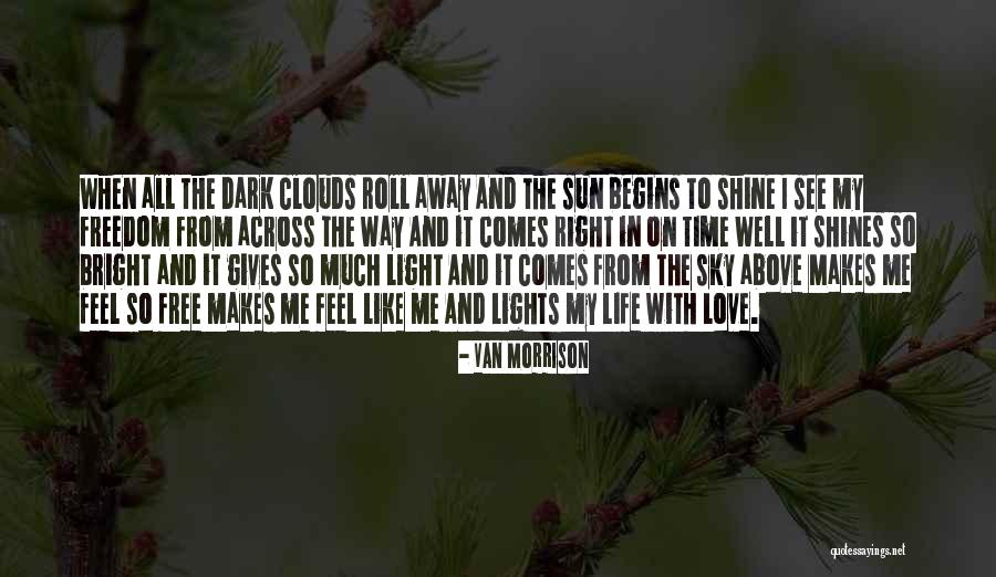 Love Gives You Freedom Quotes By Van Morrison Love Gives You Freedom Quotes By Van Morrison