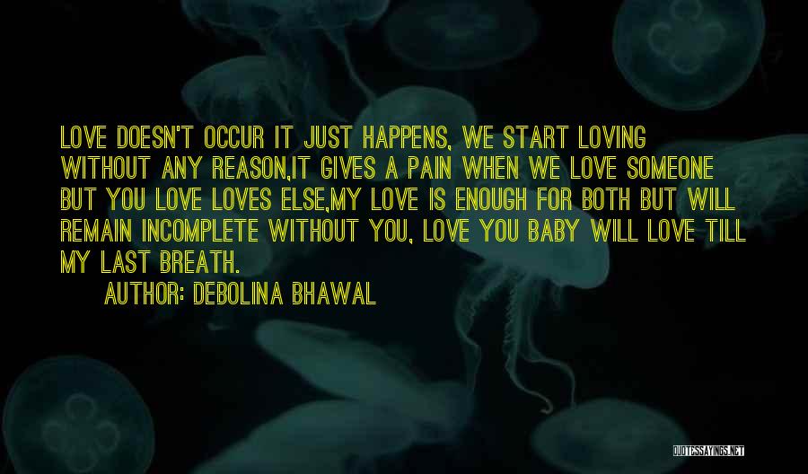 Love Gives You Pain Quotes By Debolina Bhawal