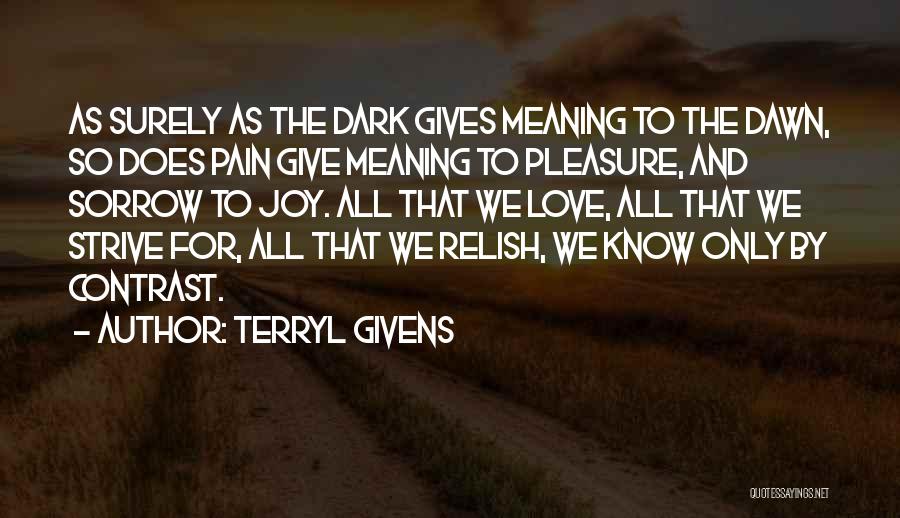 Love Gives You Pain Quotes By Terryl Givens