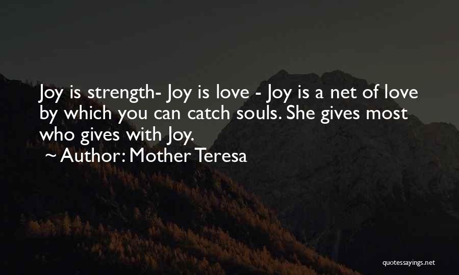 Love Gives You Strength Quotes By Mother Teresa