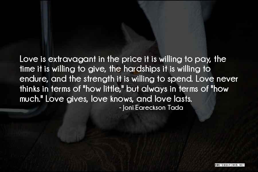 Love Giving Strength Quotes By Joni Eareckson Tada