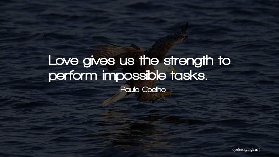 Love Giving Strength Quotes By Paulo Coelho