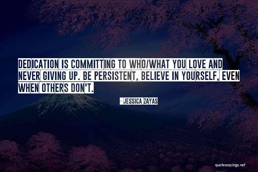 Love Giving Up Quotes By Jessica Zayas Love Giving Up Quotes By Jessica Zayas