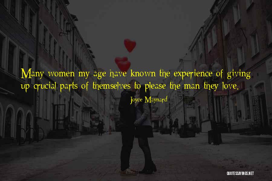 Love Giving Up Quotes By Joyce Maynard Love Giving Up Quotes By Joyce Maynard
