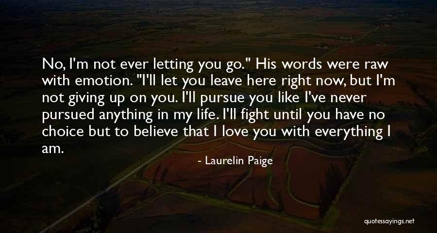 Love Giving Up Quotes By Laurelin Paige Love Giving Up Quotes By Laurelin Paige