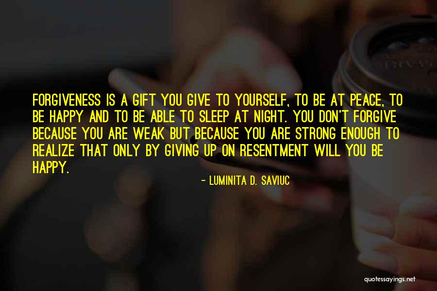 Love Giving Up Quotes By Luminita D. Saviuc Love Giving Up Quotes By Luminita D. Saviuc