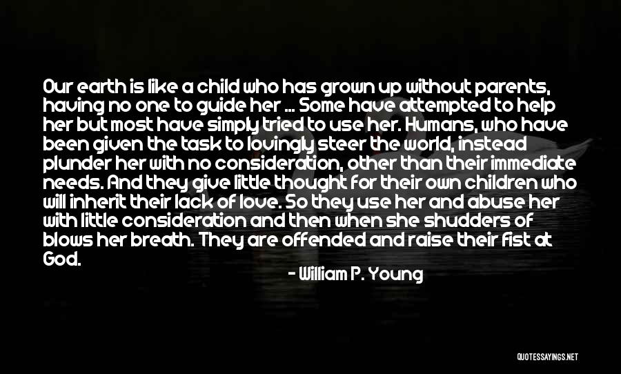 Love Giving Up Quotes By William P. Young Love Giving Up Quotes By William P. Young