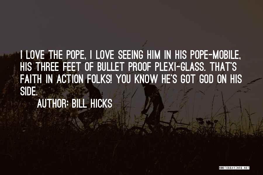 Love Glasses Quotes By Bill Hicks