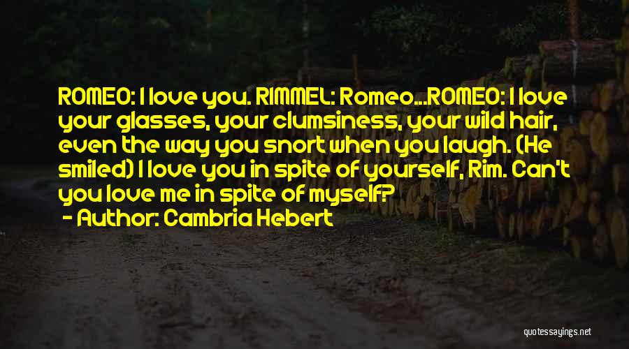 Love Glasses Quotes By Cambria Hebert