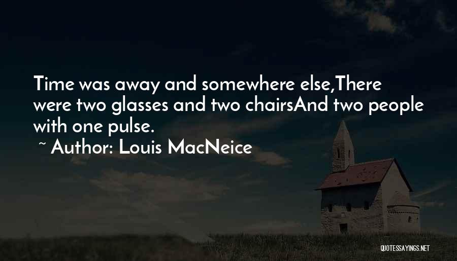 Love Glasses Quotes By Louis MacNeice