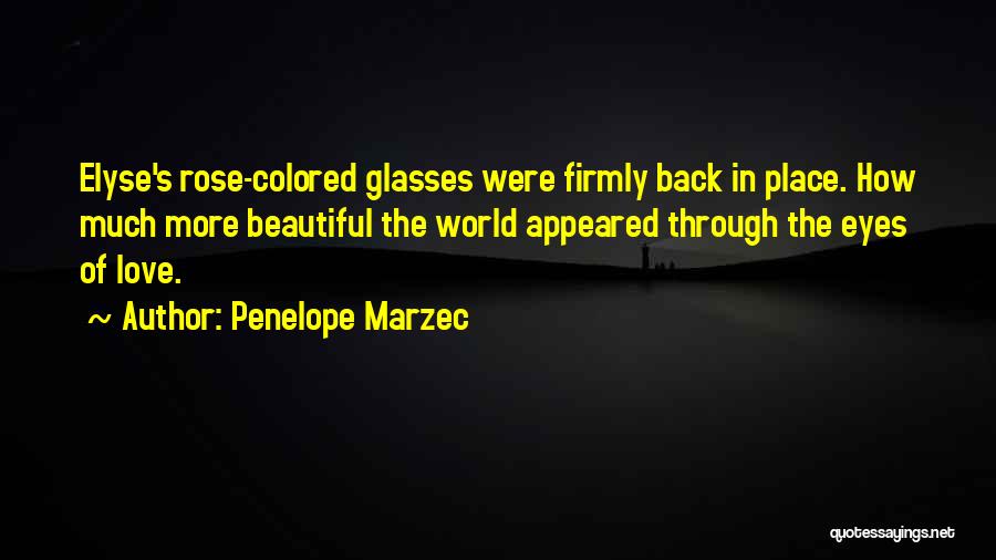 Love Glasses Quotes By Penelope Marzec
