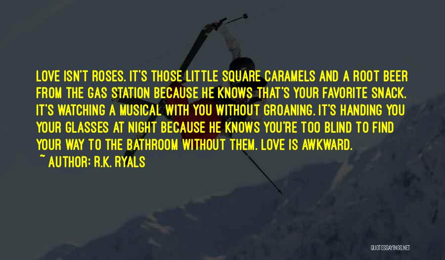 Love Glasses Quotes By R.K. Ryals