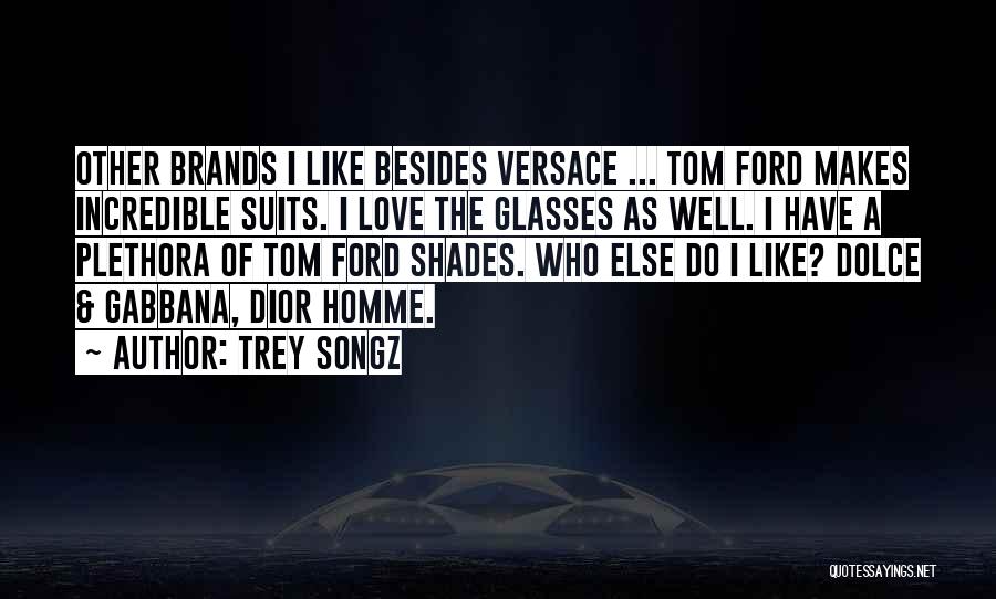 Love Glasses Quotes By Trey Songz