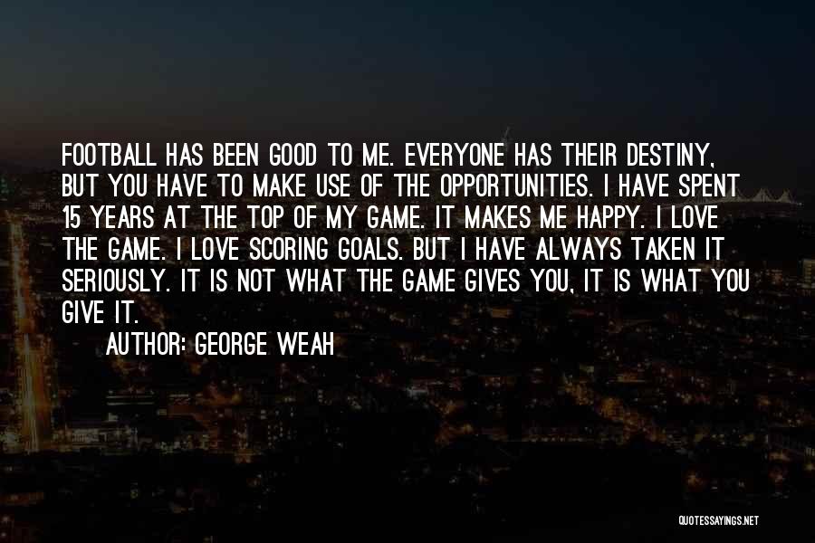 Love Goals Quotes By George Weah