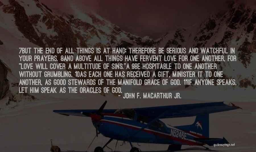 Love God Above All Things Quotes By John F. MacArthur Jr.