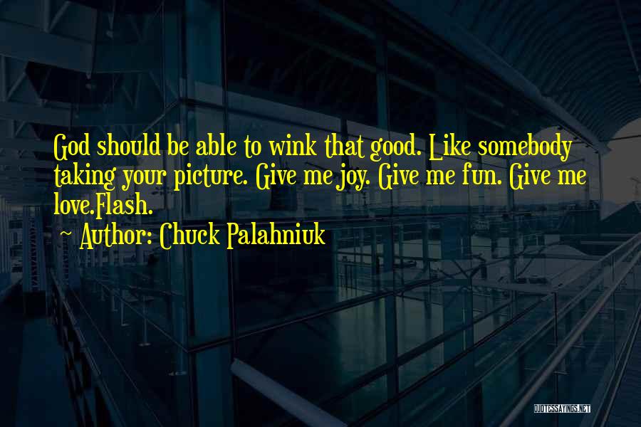 Love God Picture Quotes By Chuck Palahniuk